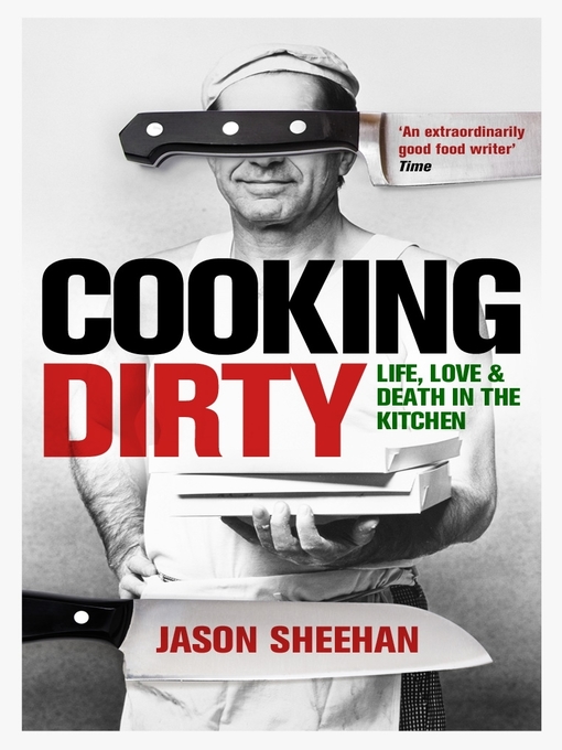 Title details for Cooking Dirty by Jason Sheehan - Available